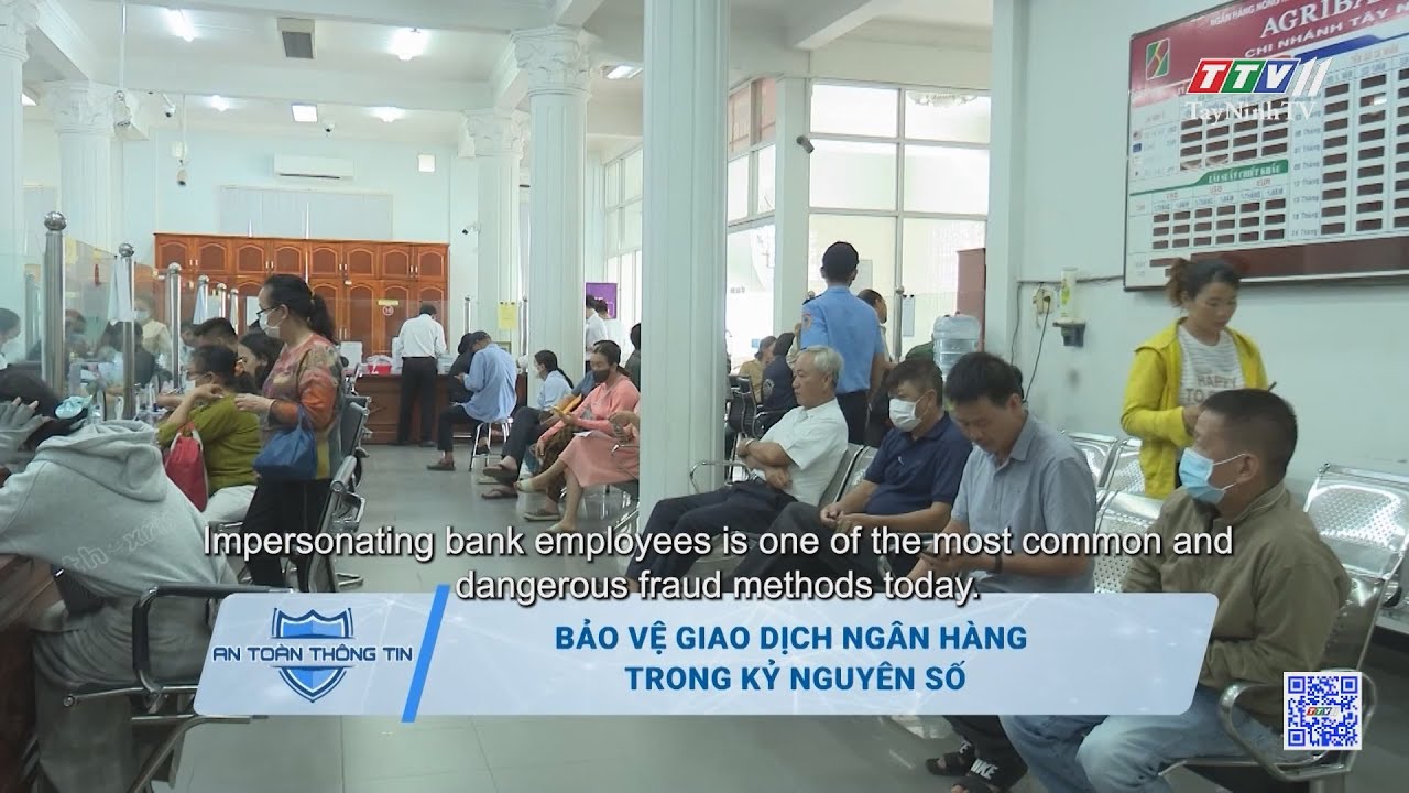 Bảo vệ giao dịch ngân hàng trong kỷ nguyên số | AN TOÀN THÔNG TIN | TayNinhTVDVC